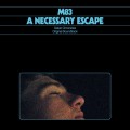 M83 / 達卡拉力賽紀錄片原聲帶(必要的逃離)	M83 / A Necessary Escape Original Soundtrack